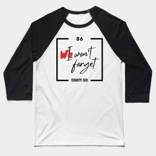86 Squad We Wont Forget | 86 Eighty Six Anime | Spearhead Squadron Fan Art | 86 Anime Quotes | Otaku Gifts Baseball T-Shirt
